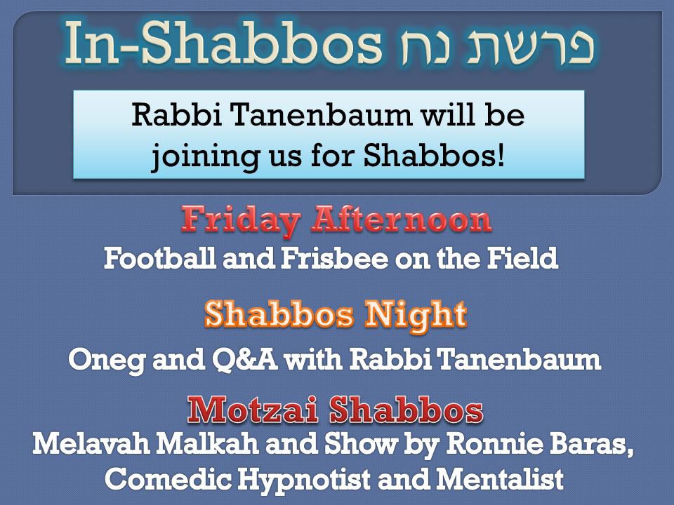 LCM In-Shabbos, Parshas Noach: October 16, 2015